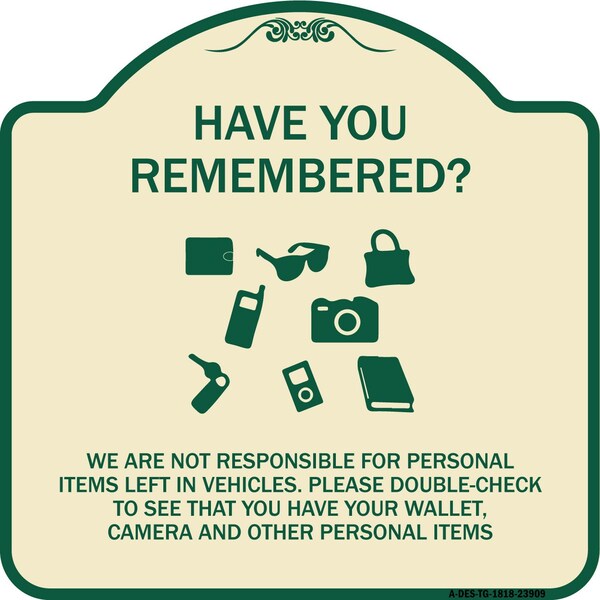 Signmission Have You Remembered We Are Not Responsible for Personal Items Left in Vehicles Double, TG-1818-23909 A-DES-TG-1818-23909 - main
